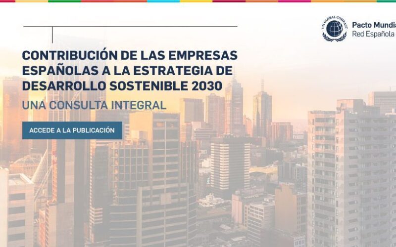 Contribución de las empresas españolas a la Estrategia de Desarrollo Sostenible 2030: una consulta integral