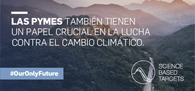 SCIENCE BASED TARGETS lanza una nueva ruta para que las pymes establezcan objetivos climáticos basados en la ciencia