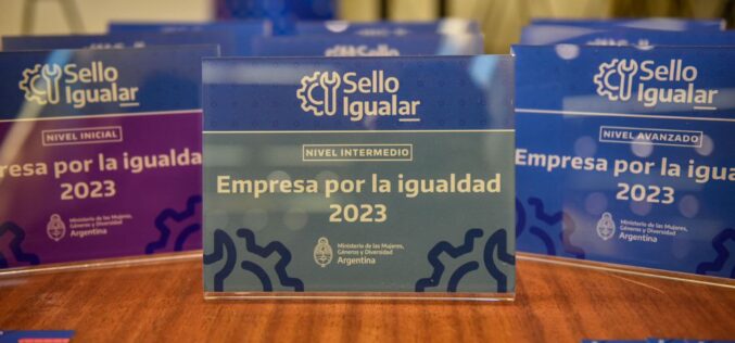 Argentina: Sello Igualar: se distinguió a las primeras 7 empresas que implementaron políticas de igualdad en el mundo del trabajo