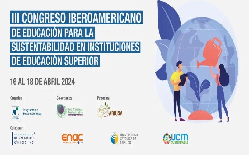 Tercer Congreso Iberoamericano de Educación para la Sustentabilidad Universitaria UTEM invita a enviar ponencias