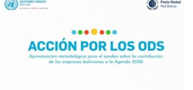 Acción por los ODS: Aproximación Metodológica para el Sondeo sobre la Contribución de Empresas Bolivianas a la #Agenda2030